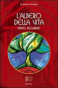 L' albero della vita - Israel Regardie - Libro Venexia 2009, Le porte di Venexia | Libraccio.it