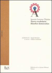 Nuovo vocabolario filosofico-democratico - Ignazio L. Thjulen - Libro Biblioteca di Via Senato 2004, I ritorni | Libraccio.it