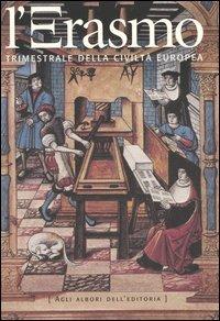 L' Erasmo. Trimestrale della civiltà europea. Vol. 25  - Libro Biblioteca di Via Senato 2005 | Libraccio.it