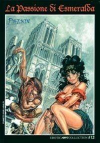 La passione di Esmeralda - Phenix - Libro B&M Books and Magazines 2008, Erotic art collection | Libraccio.it