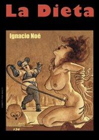 La dieta - Ignacio Noé - Libro B&M Books and Magazines 2008, Erotic art collection | Libraccio.it