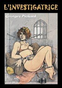 L'investigatrice - Georges Pichard - Libro B&M Books and Magazines 2009, Erotic art collection | Libraccio.it