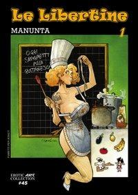 Le libertine. Vol. 1 - Giuseppe Manunta - Libro B&M Books and Magazines 2012, Erotic art collection | Libraccio.it