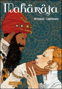 Maharaja - Artoupan, Labrémure - Libro B&M Books and Magazines 2014, Erotic art collection | Libraccio.it