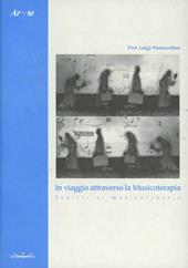 In viaggio attraverso la musicoterapia. Scritti di musicoterapia