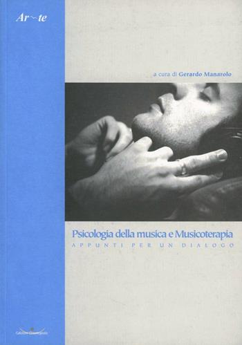 Psicologia della musica e musicoterapia. Appunti per un dialogo - Gerardo Manarolo - Libro Cosmopolis 2009, Ar-te. Curare con l'arte | Libraccio.it