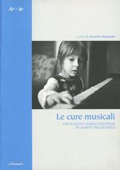 Le cure musicali. Applicazioni musicoterapiche in ambito psichiatrico