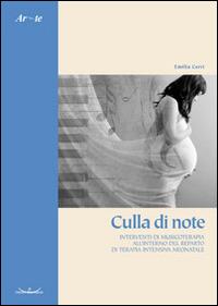 Culla di note. Interventi di musicoterapia all'interno del reparto di terapia intensiva neonatale - Emilia Cerri - Libro Cosmopolis 2015 | Libraccio.it