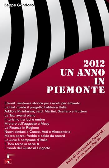 Un anno in Piemonte 2012 - Beppe Gandolfo - Libro Enneci Communication 2012 | Libraccio.it