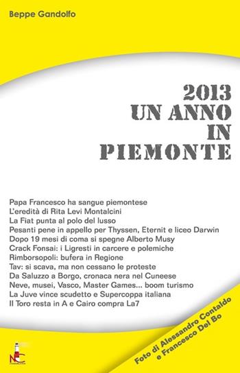 2013. Un anno in Piemonte - Beppe Gandolfo - Libro Enneci Communication 2013 | Libraccio.it