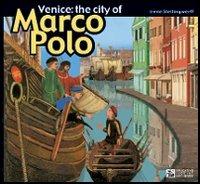 Venice: the city of Marco Polo - Irene Stellingwerff - Libro Comosavona 2005, Educative Look at Art Book | Libraccio.it