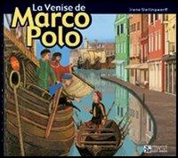 La Venise de Marco Polo - Irene Stellingwerff - Libro Comosavona 2005, Educative Look at Art Book | Libraccio.it