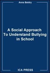 Bullying in school. A psycho social approach