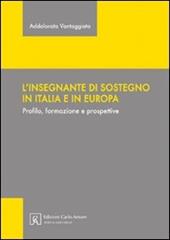 L' insegnante di sostegno in Italia e in Europa. Profilo, formazione e prospettive