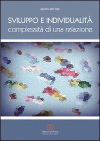 Svilippo e individualità. Complessità di una relazione - Agata Maltese - Libro Firera & Liuzzo Publishing 2009 | Libraccio.it