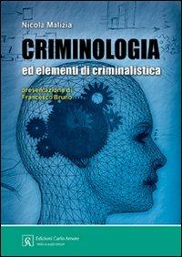 Criminologia ed elementi di criminalistica - Nicola Malizia - Libro Firera & Liuzzo Publishing 2007 | Libraccio.it