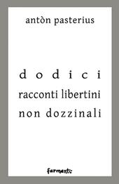 Dodici racconti libertini non dozzinali