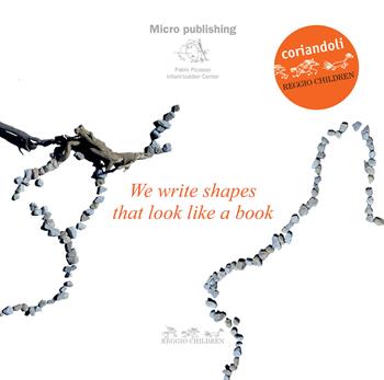 We write shapes that look like a book  - Libro Reggio Children 2008, Coriandoli | Libraccio.it