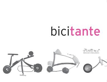 Bicitante  - Libro Reggio Children 2011, Remida | Libraccio.it