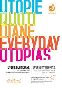 Utopie Quotidiane. Una Giornata Al Nido. Una Giornata Alla Scuola...