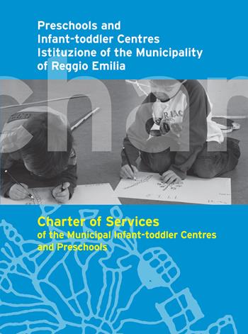 Charter of services of the municipal infant-toddler centres and preschools  - Libro Reggio Children 2017 | Libraccio.it