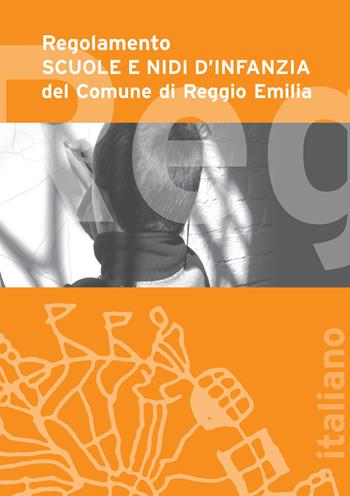 Regolamento scuole e nidi d'infanzia del Comune di Reggio Emilia  - Libro Reggio Children 2016 | Libraccio.it