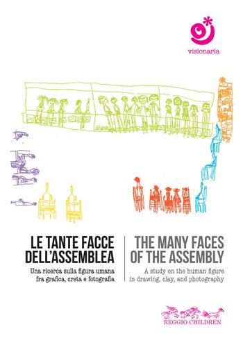 Le tante facce dell'assemblea. Una ricerca sulla figura umana fra grafica, creta e fotografia-The many faces of the assembly. A study on the human figure in drawing, clay, and photography. DVD  - Libro Reggio Children 2017, Visionaria | Libraccio.it