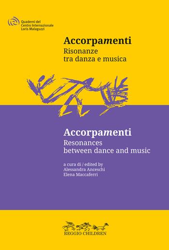 Accorpamenti. Risonanze tra danza e musica-Resonances between dance and music. Con QRcode  - Libro Reggio Children 2022 | Libraccio.it