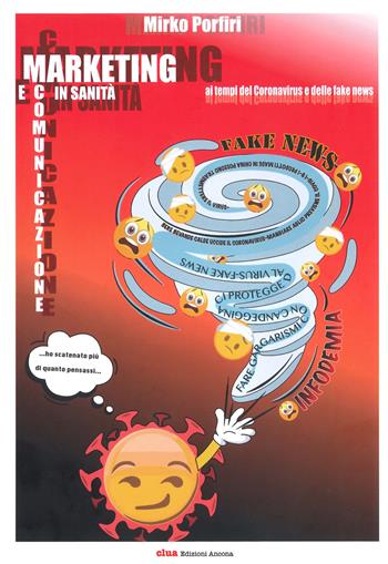 Marketing e comunicazione in sanità - Mirko Porfiri - Libro CLUA 2020 | Libraccio.it