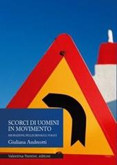 Scorci di uomini in movimento. Migrazioni, pellegrinaggi, viaggi