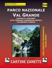 Parco nazionale Val Grande. Comunità montane: alto Verbano, Cannobina, Ossola, Valgrande, Vigezzo 1:30.000