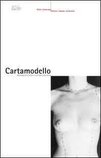 Cartamodello. Antologia di scrittori e scritture sulla moda - Paola Colaiacomo, Vittoria Caterina Caratozzolo - Libro Luca Sossella Editore 2000, Intus legere | Libraccio.it