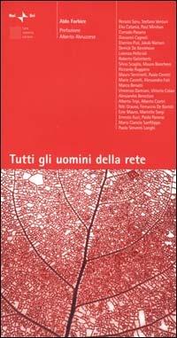 Tutti gli uomini della rete - Aldo Forbice - Libro Luca Sossella Editore 2000, Cosmopoli | Libraccio.it