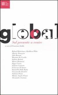 Glocal. Sul presente a venire  - Libro Luca Sossella Editore 2004, Numerus | Libraccio.it