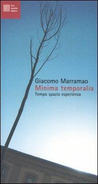 Minima temporalia. Tempo, spazio, esperienza - Giacomo Marramao - Libro Luca Sossella Editore 2005, Numerus | Libraccio.it