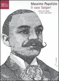 Il caso Salgari. Patologie italiane. Con CD Audio - Massimo Popolizio - Libro Luca Sossella Editore 2012, Plurale immaginario | Libraccio.it