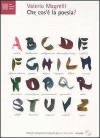 Che cos'è la poesia? La poesia raccontata ai ragazzi in ventuno voci. Con CD Audio - Valerio Magrelli - Libro Luca Sossella Editore 2012, Plurale immaginario | Libraccio.it