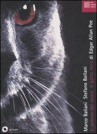 Il rumore del cuore-Il gatto nero. Con CD Audio - Edgar Allan Poe, Marco Baliani, Stefano Bollani - Libro Luca Sossella Editore 2012, Plurale immaginario | Libraccio.it