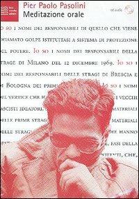 Meditazione orale. Con CD Audio - Pier Paolo Pasolini - Libro Luca Sossella Editore 2012, Plurale immaginario | Libraccio.it