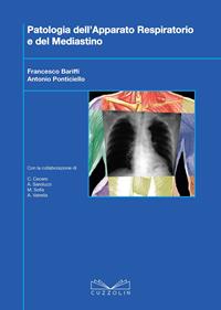 Patologie dell'apparato respiratorio e del mediastino. Ediz. illustrata - F. Bariffi, A. Ponticiello - Libro Cuzzolin 2015 | Libraccio.it
