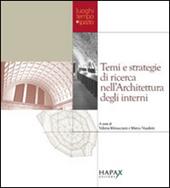 Temi e strategie di ricerca nell'architettura degli interni. Atti della Giornata di studio (Torino, 21 giugno 2006)
