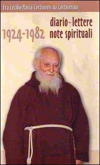 Diario e note spirituali - Cecilio M. Cortinovis - Libro Ist. Storico dei Cappuccini 2004, Miscellanea di testi cappuccini | Libraccio.it