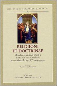 Religioni et doctrinae. Miscellanea di studi offerti a Bernardino de Armellada in occasione del suo 80° compleanno. Ediz. multilingue  - Libro Ist. Storico dei Cappuccini 2009, Bibliotheca seraphico-capuccina | Libraccio.it