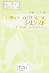 Guida allo studio del Salviani. Studi per saxofono. Vol. 1