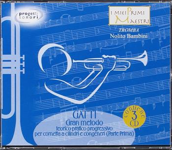 Guida allo studio del Gatti. Gran metodo teorico pratico progressivo per tromba - Nolito Bambini - Libro Progetti Sonori 2010 | Libraccio.it