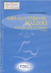 Guida allo studio del Pozzoli. Solfeggi parlati e cantati. 1° corso