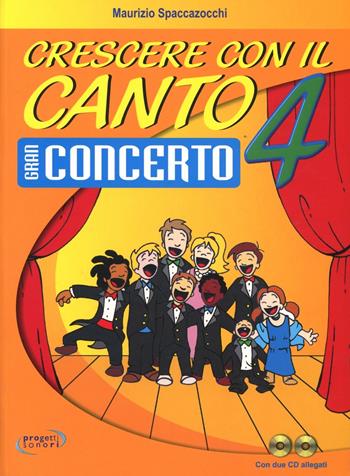 Crescere con il canto. Con CD Audio. Vol. 4 - Maurizio Spaccazocchi - Libro Progetti Sonori 2006 | Libraccio.it