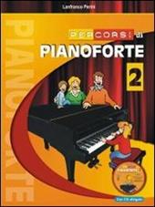 Percorsi di pianoforte. Con CD Audio. Vol. 2