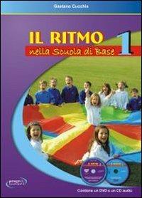 Il ritmo nella scuola di base. Vol. 1 - Gaetano Cucchia - Libro Progetti Sonori 2011 | Libraccio.it