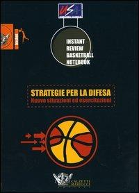 Strategie per la difesa. Nuove situazioni ed esercitazioni  - Libro Calzetti Mariucci 2005, Basket collection | Libraccio.it